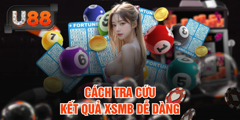 Cách tra cứu kết quả XSMB dễ dàng